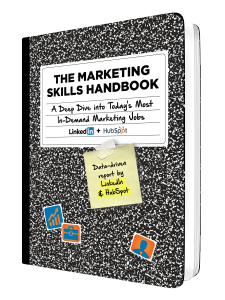LinkedIn HubSpot Marketing Skills Handbook - A Deep Dive into Todays Most In-Demand Marketing Jobs