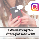 Hi Vista Media Blog Post - 3 Weird Instagram Strategies