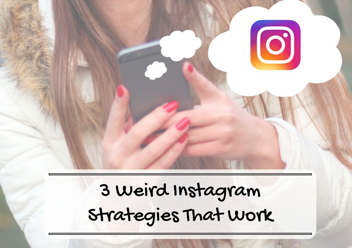 Hi Vista Media Blog Post - 3 Weird Instagram Strategies